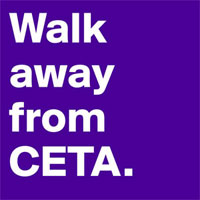 Walk away from CETA